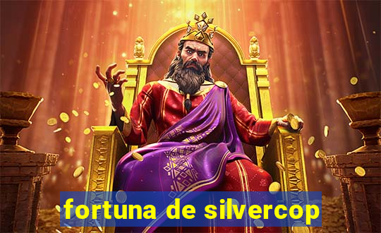 fortuna de silvercop